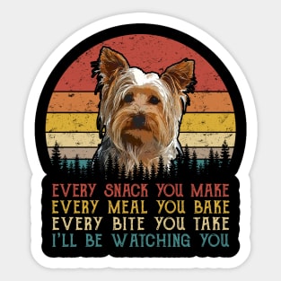 Vintage Every Snack You Make Every Meal You Bake Yorkshire Terrier Sticker